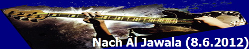Nach �l Jawala (8.6.2012)
