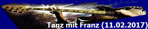 Tanz mit Franz (11.02.2017)